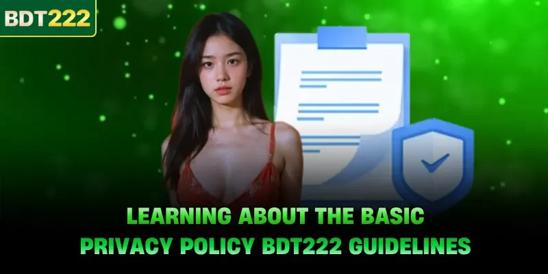 Learning about the basic privacy policy BDT222 guidelines