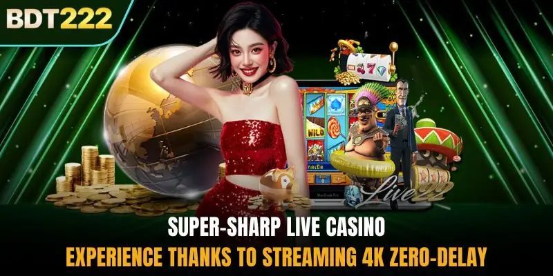 Super-sharp Live Casino experience thanks to Streaming 4K Zero-Delay